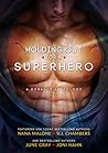 Holding Out for a Superhero, A Multi-Author Box Set by Nana Malone