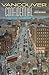 Vancouver Confidential by John Douglas Belshaw