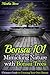 Bonsai 101: Mimicking Nature with Bonsai Trees: Ultimate Guide to Creating Your Own Bonsai