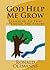 God Help Me Grow (Learning to Pray through the Psalms, #1)