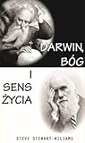 Darwin, Bóg i sens życia. Dlaczego teoria ewolucji zmienia wszystko