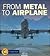 From Metal to Airplane (Start to Finish)
