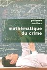 Mathématique du crime by Guillermo Martínez