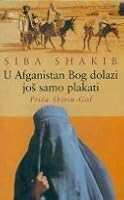 Afghanistan Where God Only Comes To Weep By Siba Shakib afghanistan-where-god-only-comes-to-weep-by-siba-shakib
