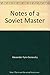 Notes Of A Soviet master