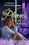Phoenix in My Fortune by R.L. Naquin