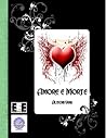 Amore e Morte by Il Mondo dello Scrittore Amore e Morte by Il Mondo dello Scrittore