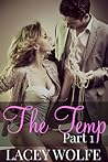 The Temp - Part 1 by Lacey Wolfe