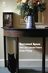 Borrowed Space: New and Selected Poems Borrowed Space: New and Selected Poems