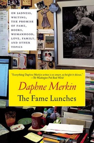 The Fame Lunches: On Sadness, Writing, the Promise of Fame, and Other Imperfections (Paperback)