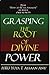 Grasping the Root of Divine Power: A spiritual healer's guide to African culture, Orisha religion, OBI divination, spiritual cleanses, spiritual growth ... mind power (How to be an Afrakan Book 1)