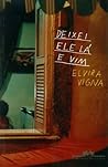 Deixei ele lá e vim by Elvira Vigna