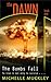The Bombs Fall (The Dawn, #1) by Michelle Muckley