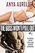 The Boss Won't Pull Out, #1 by Anya Aurelie The Boss Won't Pull Out, #1 by Anya Aurelie