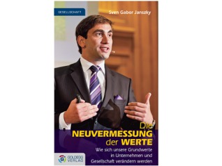 Die Neuvermessung der Werte: Wie sich unsere Grundwerte in Unternehmen und Gesellschaft verändern werden