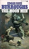 The Moon Men by Edgar Rice Burroughs The Moon Men by Edgar Rice Burroughs