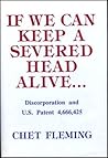 If We Can Keep a Severed Head Alive...Discorporation and U.S. Patent 4,666,425