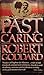 Past Caring by Robert Goddard