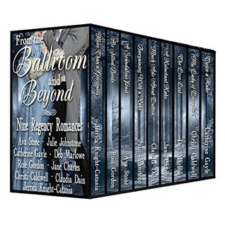 From the Ballroom and Beyond, A Limited Edition Nine Book Regency Romance Box Set (Kindle Edition)