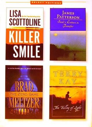 Reader's Digest Select Editions, Volume 275, 2004 #5: Killer Smile / Sam's Letters to Jennifer / The Zero Game / The Valley of Light