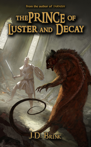 The Prince of Luster and Decay (Tarnish)