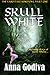 Skull White: A Retold Fairy Tale