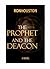 The Prophet And The Deacon ...