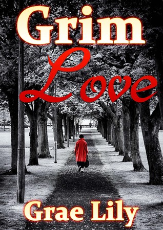 Grim Love: A Novella