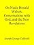 On Neale Donald Walsch, Conversations with God, and the New Revelations