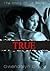 True (The Story of Us, #1)