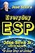 Jose Silva's Everyday ESP