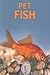 Pet Fish (First Step Nonfiction: Classroom Pets)
