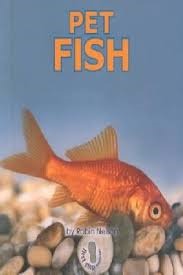 Pet Fish (First Step Nonfiction: Classroom Pets)
