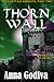 Thorn Wall: A Retold Fairy Tale