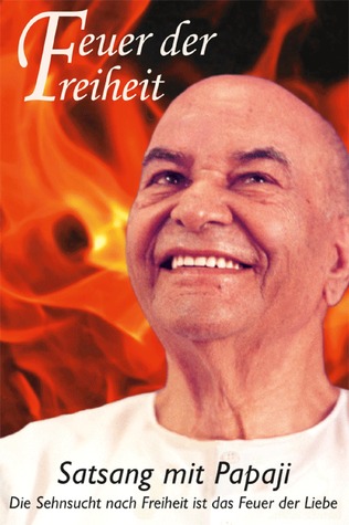 Papaji Feuer Der Freiheit Satsang With Papaji By H W L Poonja