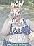 How to Be a Fat Bitch