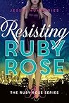 Resisting Ruby Rose