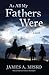 As All My Fathers Were