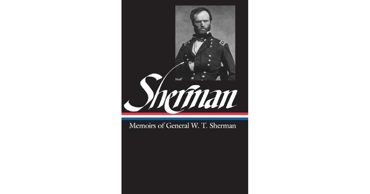 Memoirs of General W.T. Sherman by William T. Sherman