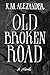 Old Broken Road (The Bell F...