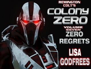 Zero Regrets (Colony Zero #7)