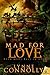 Mad for Love (Even Gods Fall in Love, #2)