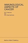 Immunological Aspects of Cancer (Developments in Oncology) Immunological Aspects of Cancer (Developments in Oncology)