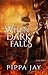 When Dark Falls
