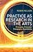 Practice as Research in the Arts: Principles, Protocols, Pedagogies, Resistances