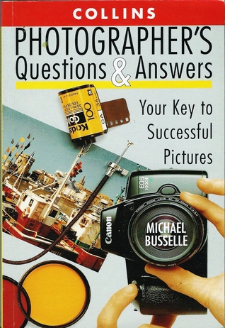 Photographers Question/Answer: Your Picture-taking Problems Solved (Paperback)