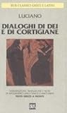 Dialoghi marini - Dialoghi degli dei - Dialoghi delle cortigiane