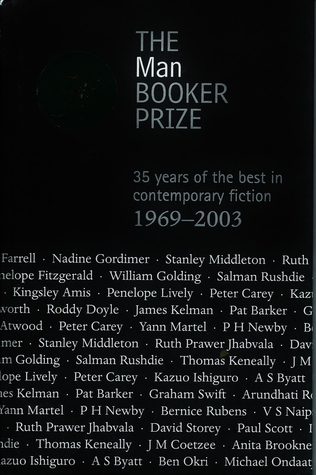 The Man Booker Prize : 35 Years of the Best in Contemporary Fiction, 1969-2003