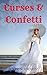 Curses and Confetti (Bustlepunk Chronicles, #3)