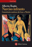 Narciso infranto. L'autoritratto moderno da Goya a Warhol (Paperback)